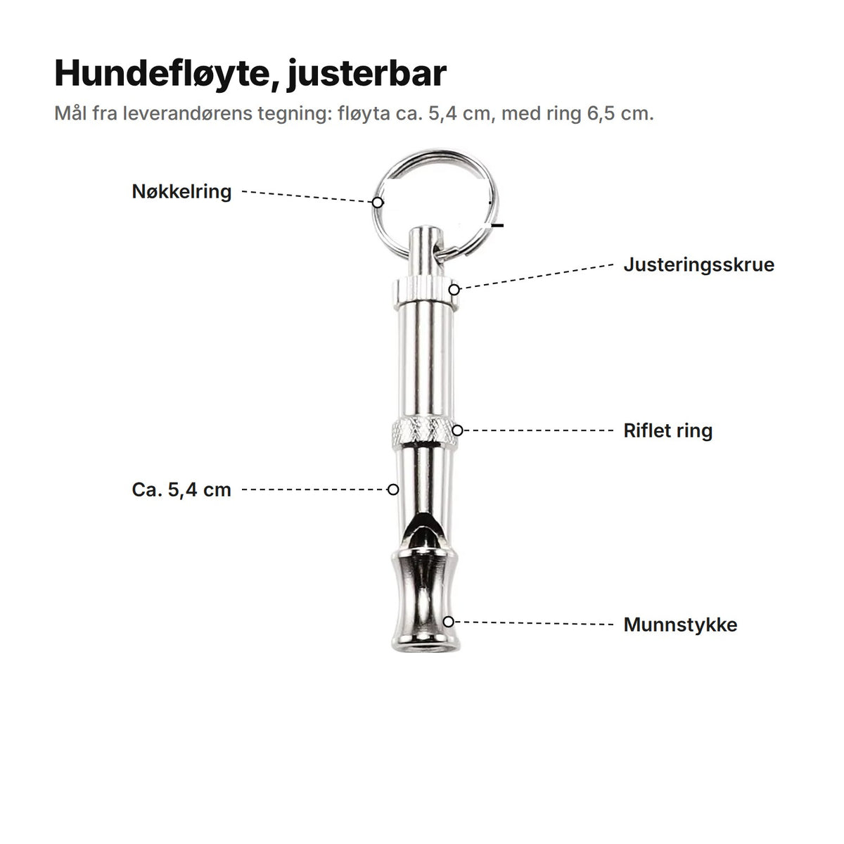 Hundefløyte forklart: nøkkelring, justeringsskrue, riflet ring, ca. 5,4 cm lang og munnstykke