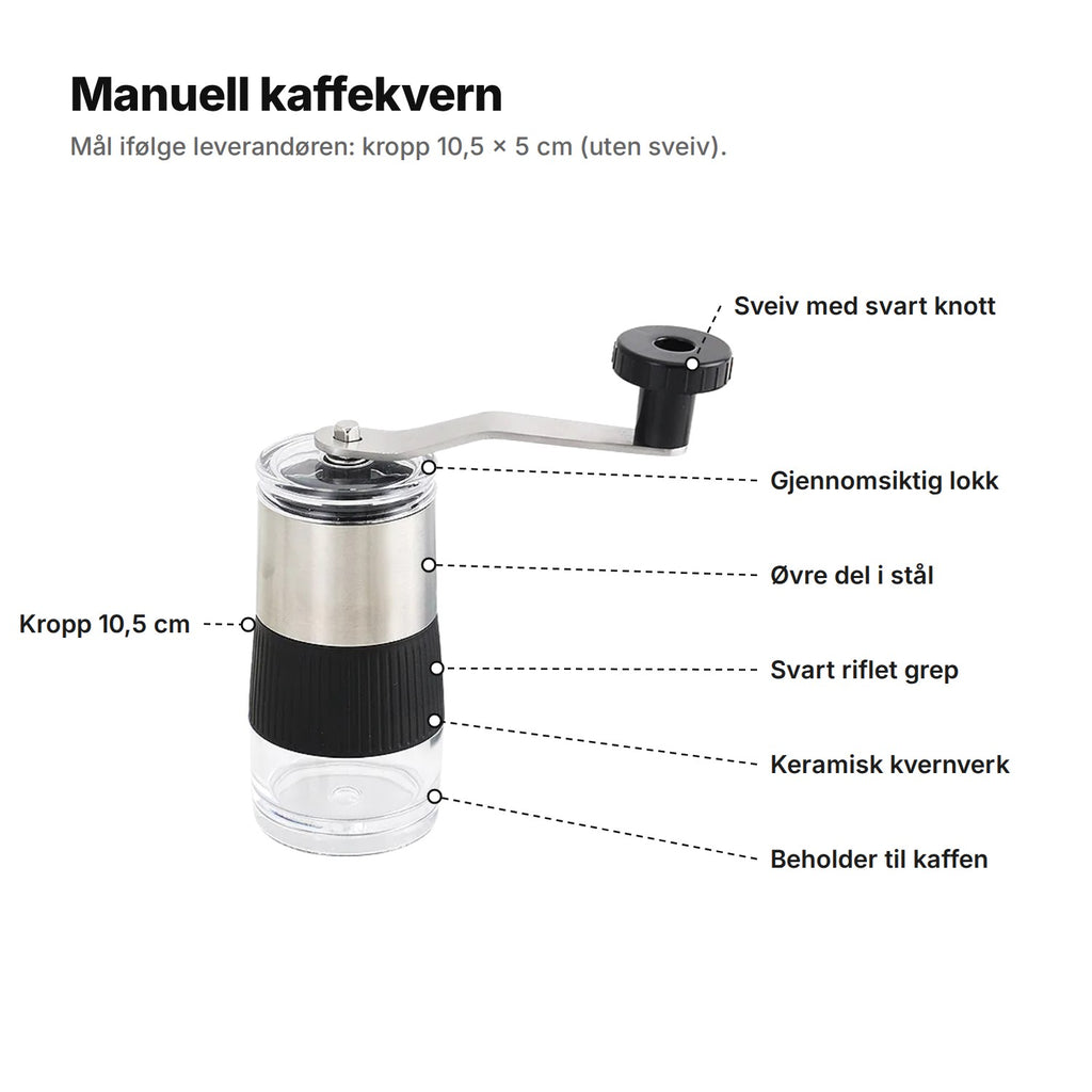 Den manuelle kaffekvernen forklart: sveiv med svart knott, gjennomsiktig lokk, øvre del i stål, svart riflet grep, keramisk kvernverk, beholder til kaffen og en kropp på 10,5 cm