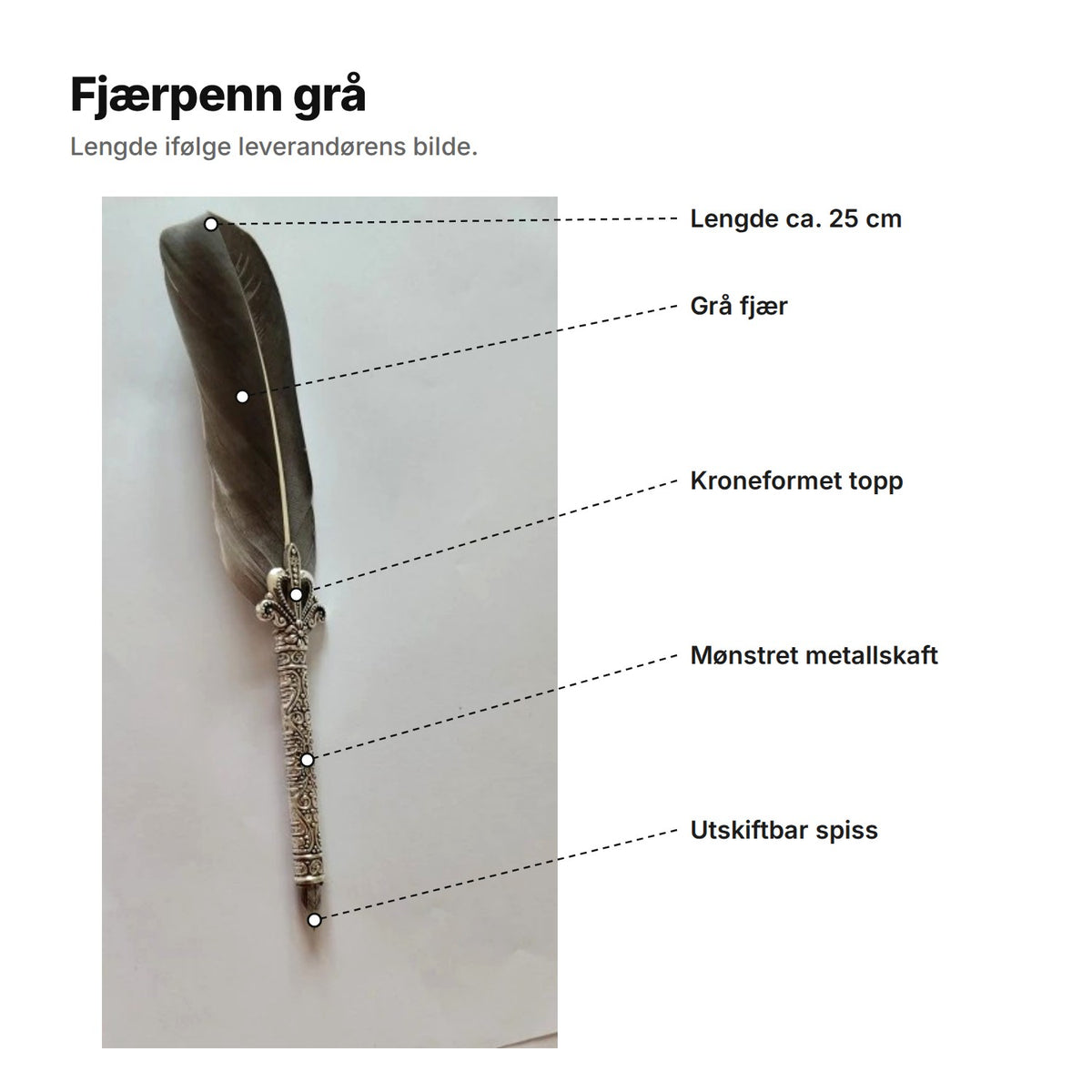 Fjærpenn grå forklart: grå fjær, kroneformet topp, mønstret metallskaft, utskiftbar spiss, lengde ca. 25 cm