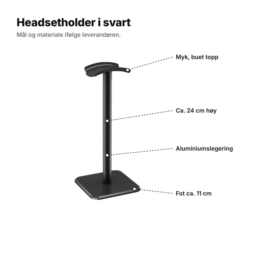 Headsetholder i svart forklart: myk, buet topp, ca. 24 cm høy, aluminiumslegering og fot på ca. 11 cm