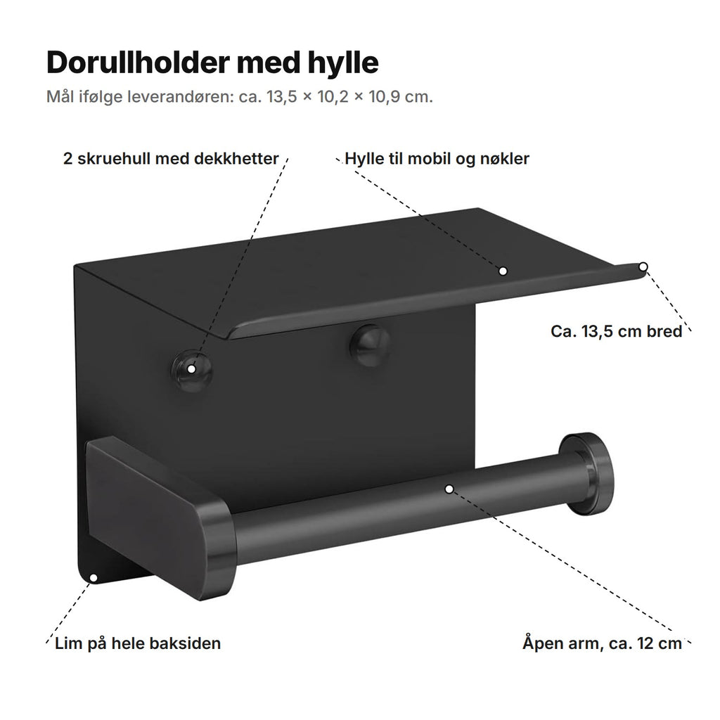Dorullholderen forklart: hylle til mobil og nøkler, to skruehull med dekkhetter, lim på hele baksiden, åpen arm på ca. 12 cm, ca. 13,5 cm bred