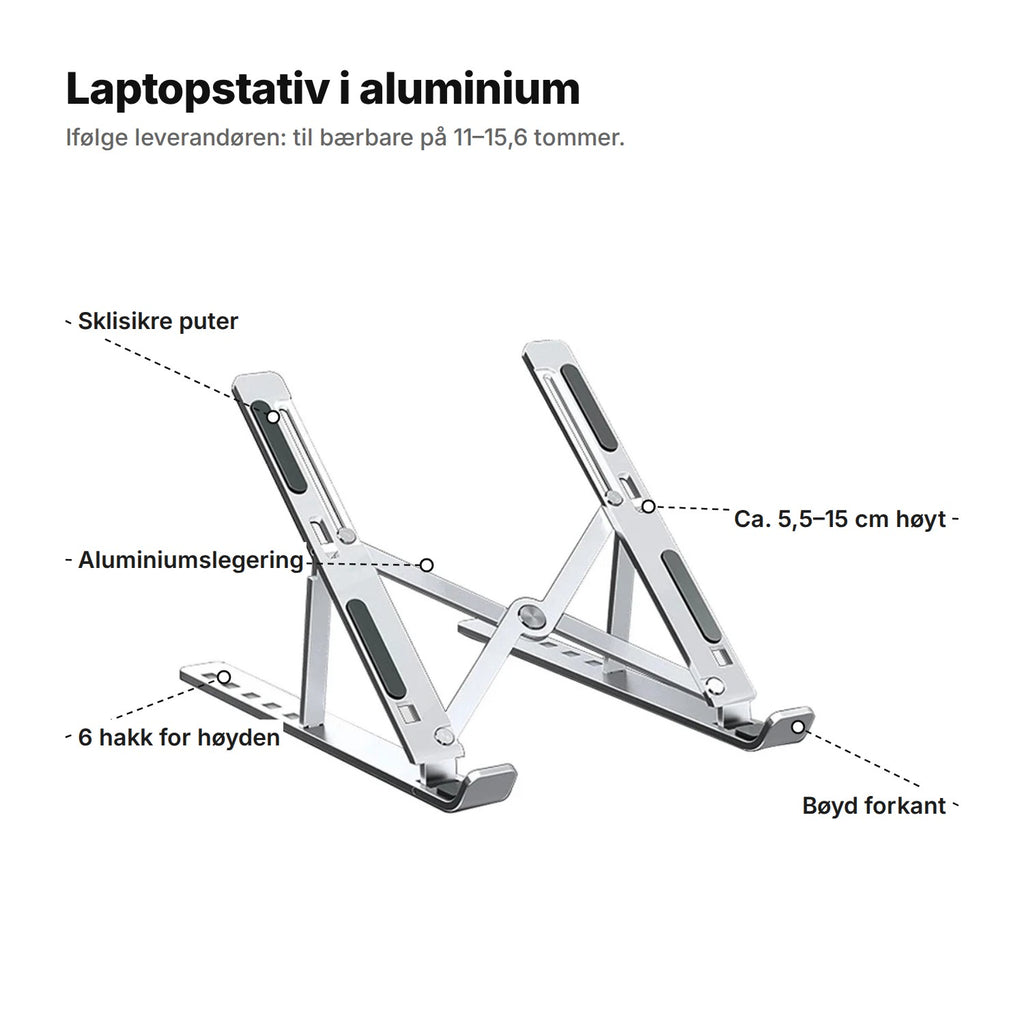 Laptopstativ i aluminium forklart: sklisikre puter, aluminiumslegering, 6 hakk for høyden, ca. 5,5–15 cm høyt, bøyd forkant