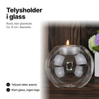 Rund telysholder i klart glass, ca. 8 cm i diameter, med telyset i åpningen øverst