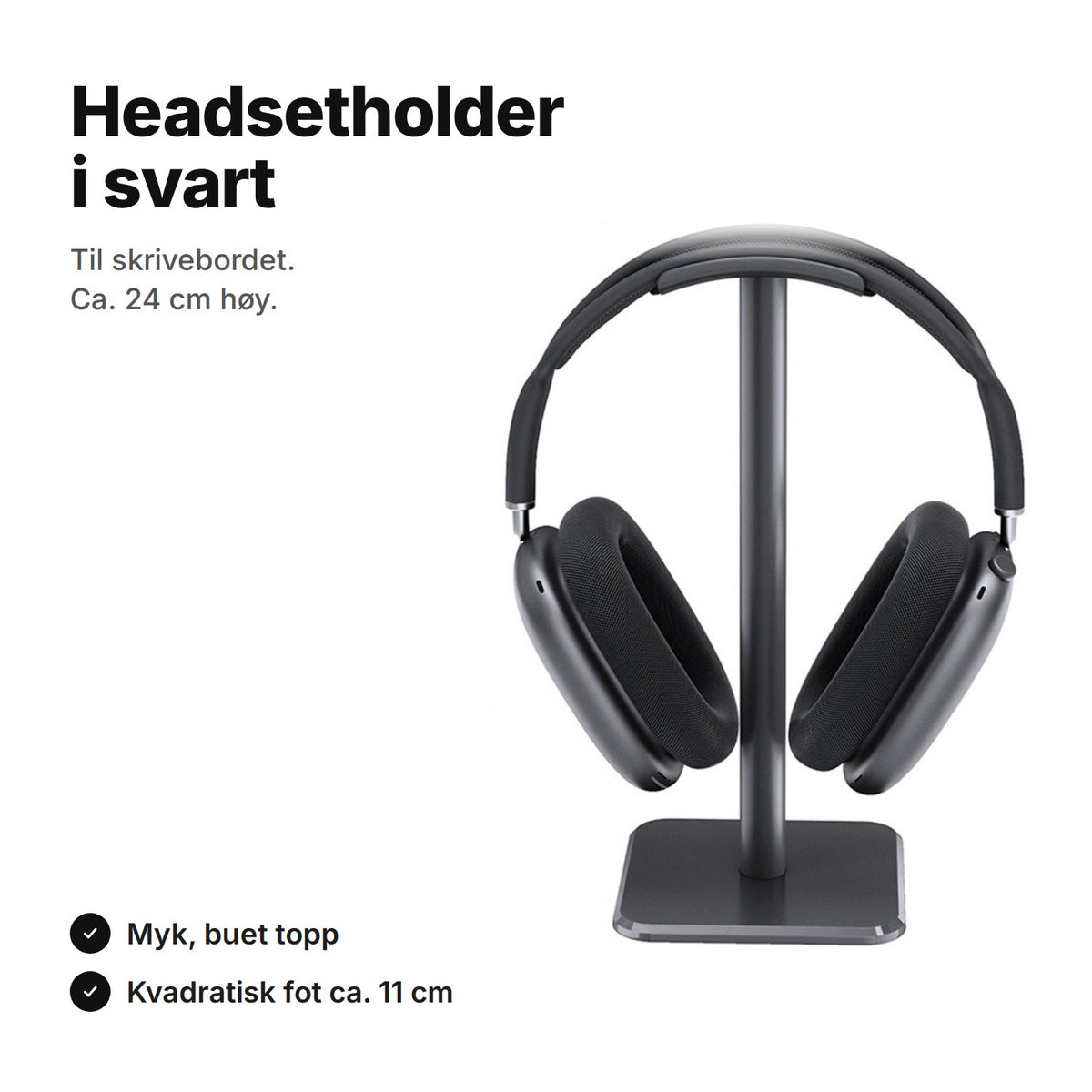 Svart headsetholder, ca. 24 cm høy, med myk, buet topp og kvadratisk fot på ca. 11 cm
