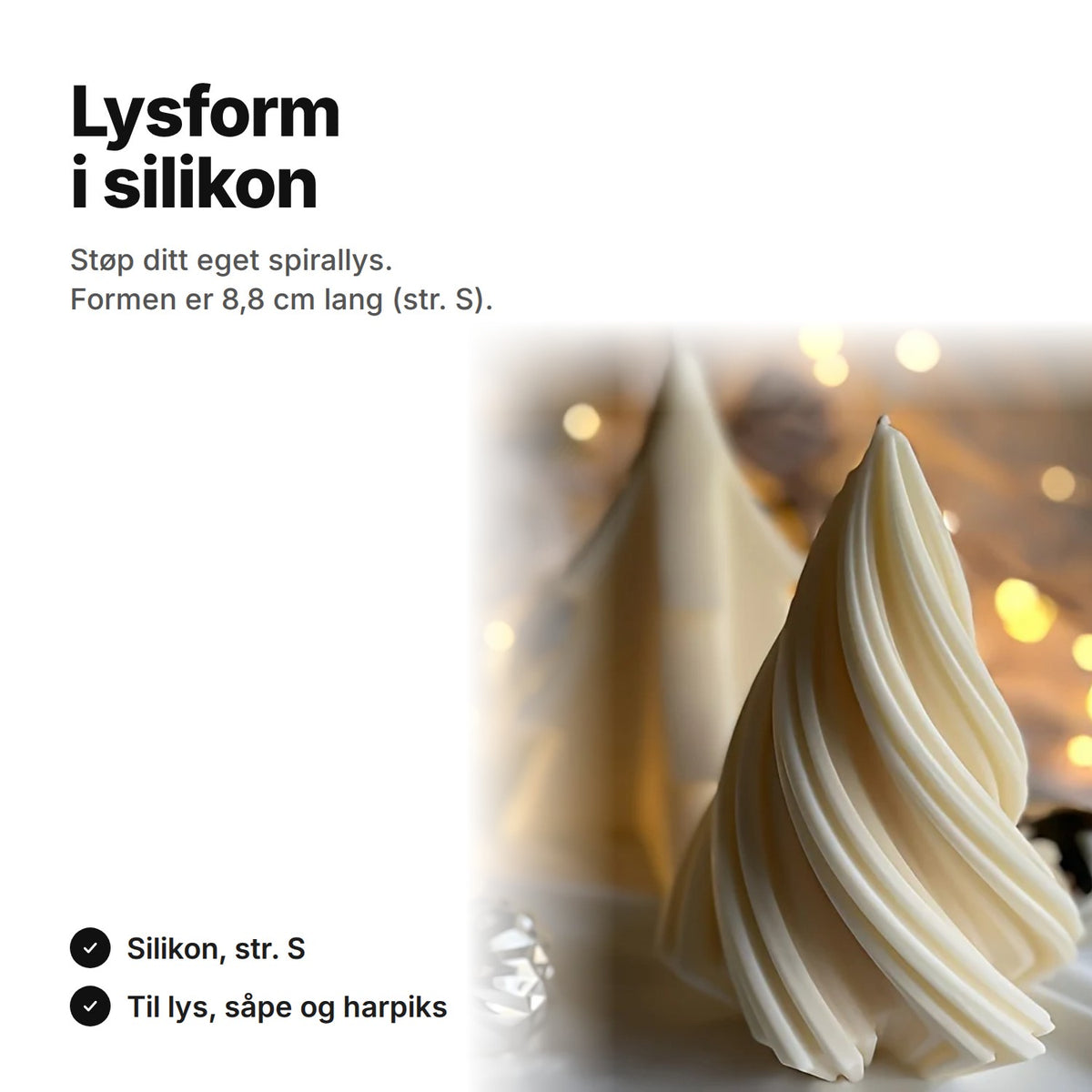Lysform i silikon, str. S – formen er 8,8 cm lang; eksempel på et spiralformet lys som ligner et juletre