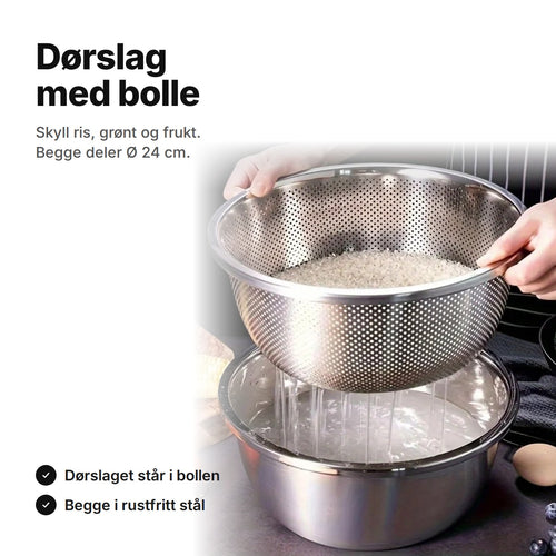 Dørslag med bolle i rustfritt stål: ris skylles, og vannet renner ned i bollen – begge Ø 24 cm